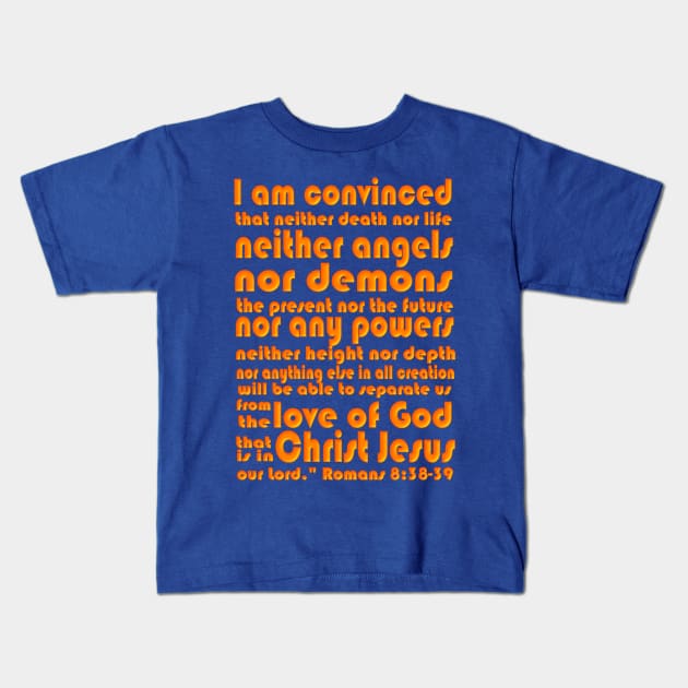 Romans Scripture Tee Kids T-Shirt by AlondraHanley